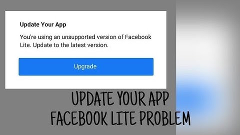 Update your App you are using unsupported version of facebook lite update to the latest version