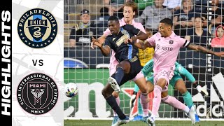 HIGHLIGHTS: Philadelphia Union vs. Inter Miami CF | May 18, 2022