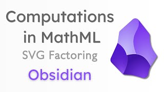 MathML + SVG Computations in Obsidian