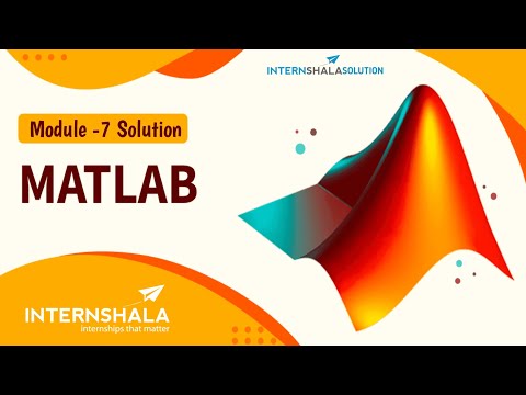 Internshala Matlab Module 7 Test Solution | Internshala Matlab Course Module Answers #issolution