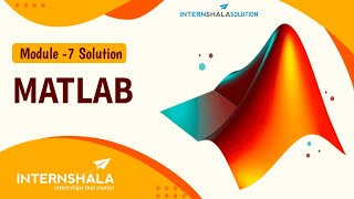Celebrity Internshala Matlab Module 7 Test Solution | Internshala Matlab Course Module Answers #issolution Wealth