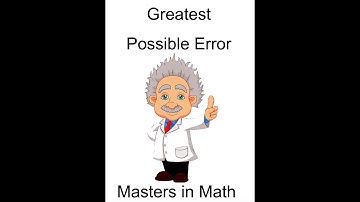 Greatest Possible Error