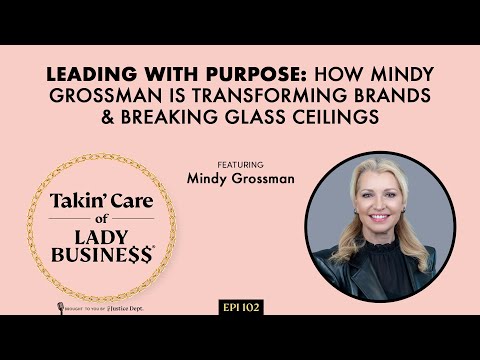 S2Ep102: Leading with Purpose: How Mindy Grossman is Transforming Brands & Breaking Glass Ceilings