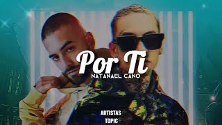 POR TI - NATANAEL CANO FT. MALUMA