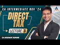 Ca intermediate nov24  direct tax  l3  ca nishant kumar