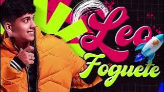 As Melhores e Mais Tocadas - Léo Foguete - Repertório Novo