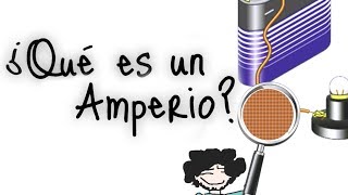 ¿Qué es un Amperio?