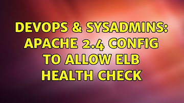 DevOps & SysAdmins: apache 2.4 config to allow ELB health check
