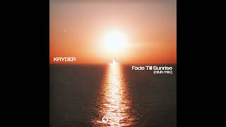 Kryder - Fade Till Sunrise (Extended Club Mix) Resimi