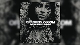 Orange Blossom - Nafsi (My Soul)