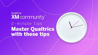 New to Qualtrics? 6 Tips from the XM Community to Get Started