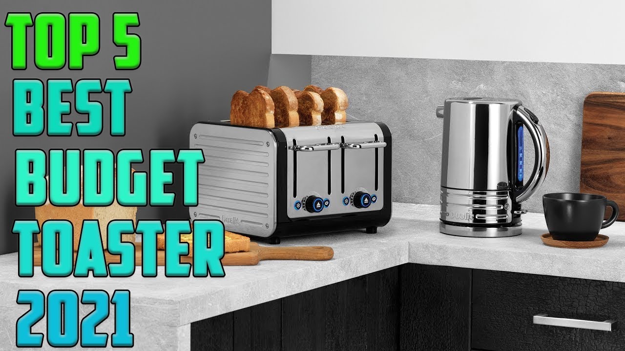Top 5 Best Budget Toaster | Best Budget Toaster 2021
