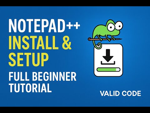 Notepad++ Install & Setup – Full Tutorial for Beginners (2025)