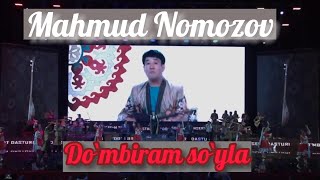 Mahmud Nomozov - Do`mbiram so`yla (konsert version)