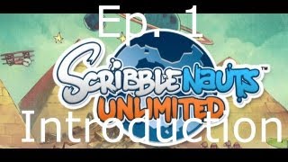 Scribble Nauts Unlimited Ep. 1: Introduction