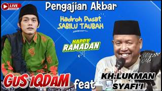 pengajian Akbar Gus Iqdam Feat Khlukman Syafii Dan Hadroh Pusat Spesial Ramadan 1447 H