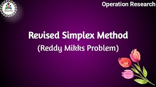 Revised Simplex Method in Operations Research | Reddy Mikks Problem | Tamil video
