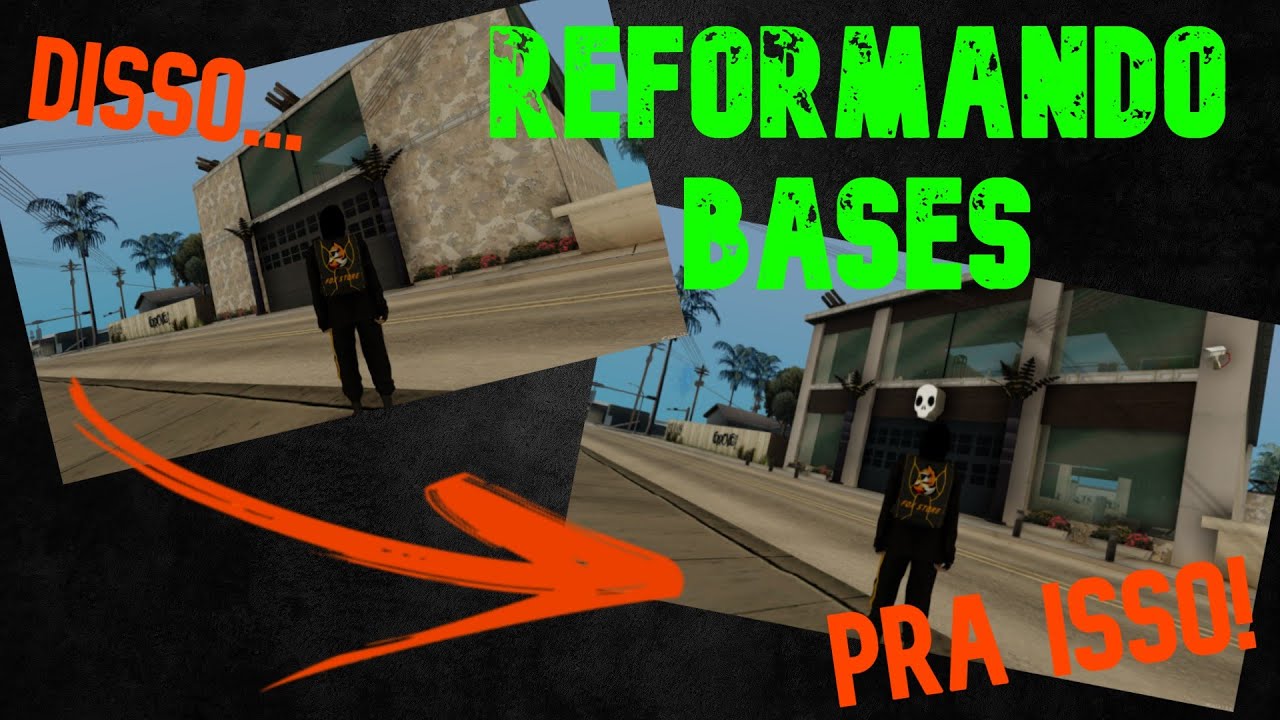 REFORMEI A BASE DO TENÓRIO! - REFORMANDO BASES (#2) - GTA SA//MTA