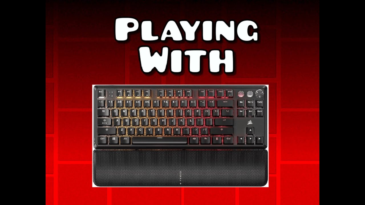 Playing GD With "Corsair K-70"