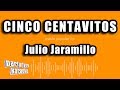 Julio Jaramillo - Cinco Centavitos (Versión Karaoke)