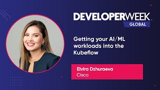 Getting Your AI/ML Workloads Into the Kubeflow (DeveloperWeek Global 2020)