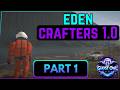 Eden Crafters Part 1