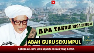 apa bisa merubah takdir buruk menjadi baik ? - Abah Guru Sekumpul