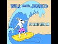 Fly Away With Me - Will and Jesko