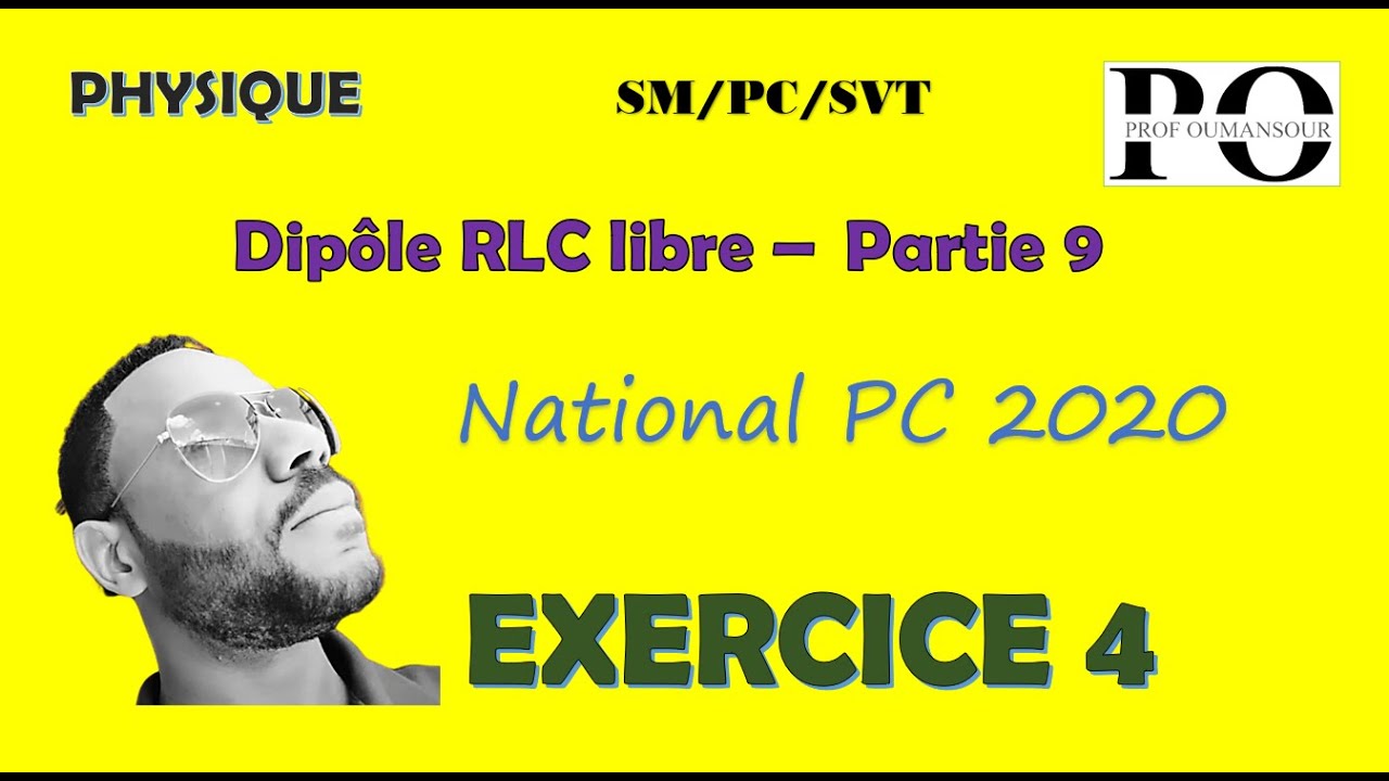 Dipôle RLC libre - partie 9 (national PC 2020 - session normale)