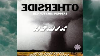 Red Hot Chili Peppers - Otherside (Remix)