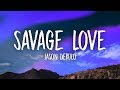 Jason Derulo - Savage Love (Lyrics) Prod. Jawsh 685