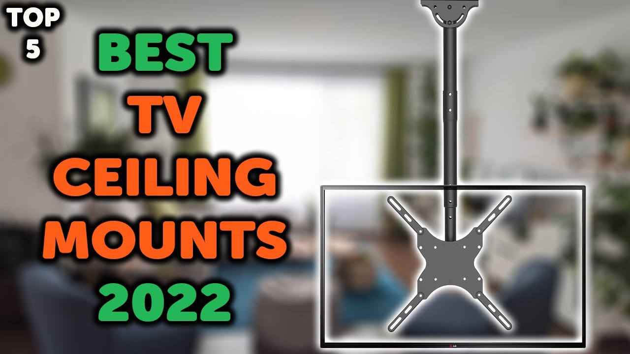 5 Best Tv Ceiling Mount Top