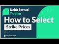 Debit Spreads | How to Select Strike Prices (Options Trading Tips)