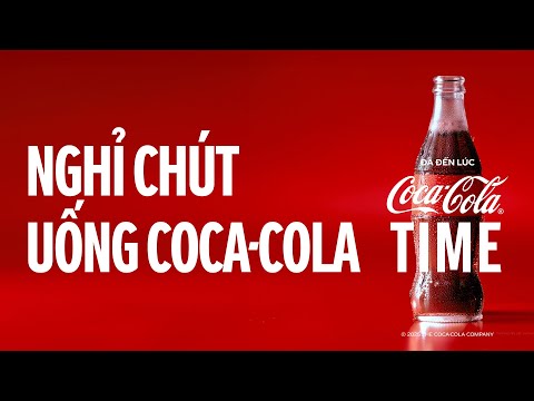 COCA COLA TIME NGHỈ CHÚT UỐNG COCA COLA