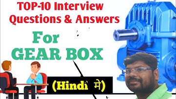 Gearbox interview questions and answers in hindi,mechanical interview questions and answers hindi,