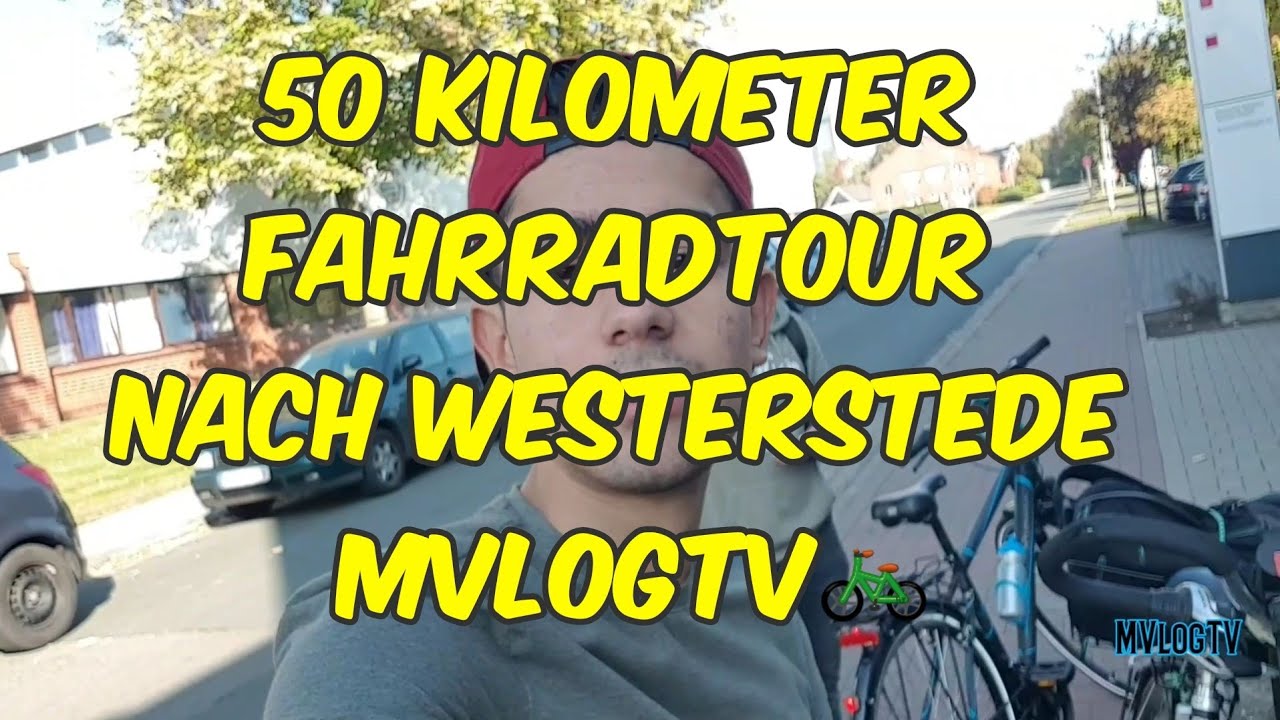 50 Kilometer Fahrradtour nach Westerstede! | MVlogTV - YouTube