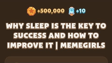 Memefi today video code I Why Sleep Is the Key to Success and How to Improve It | MemeGirls
