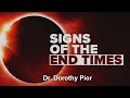 Signs of the End Times: Biblical Prophecies and Their Fulfillment | Dr. Dorothy Pior