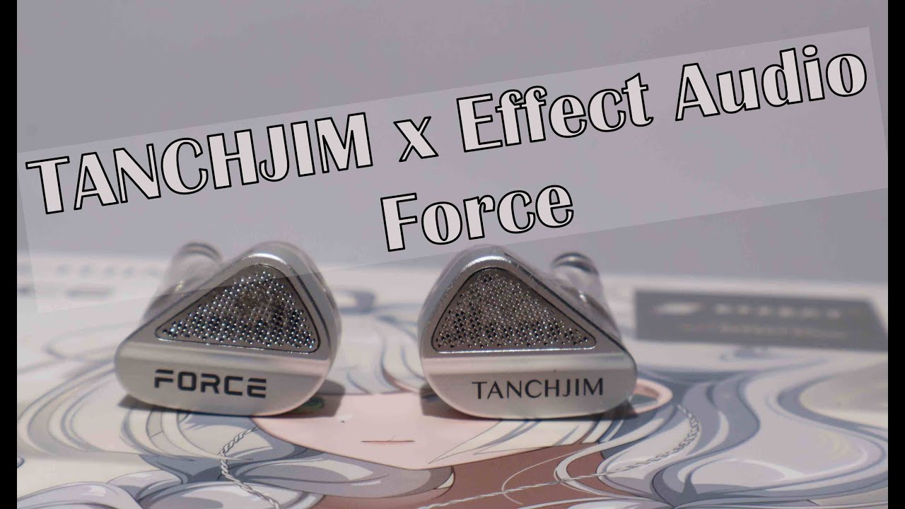 TANCHJIM x Effect Audio Force - YouTube
