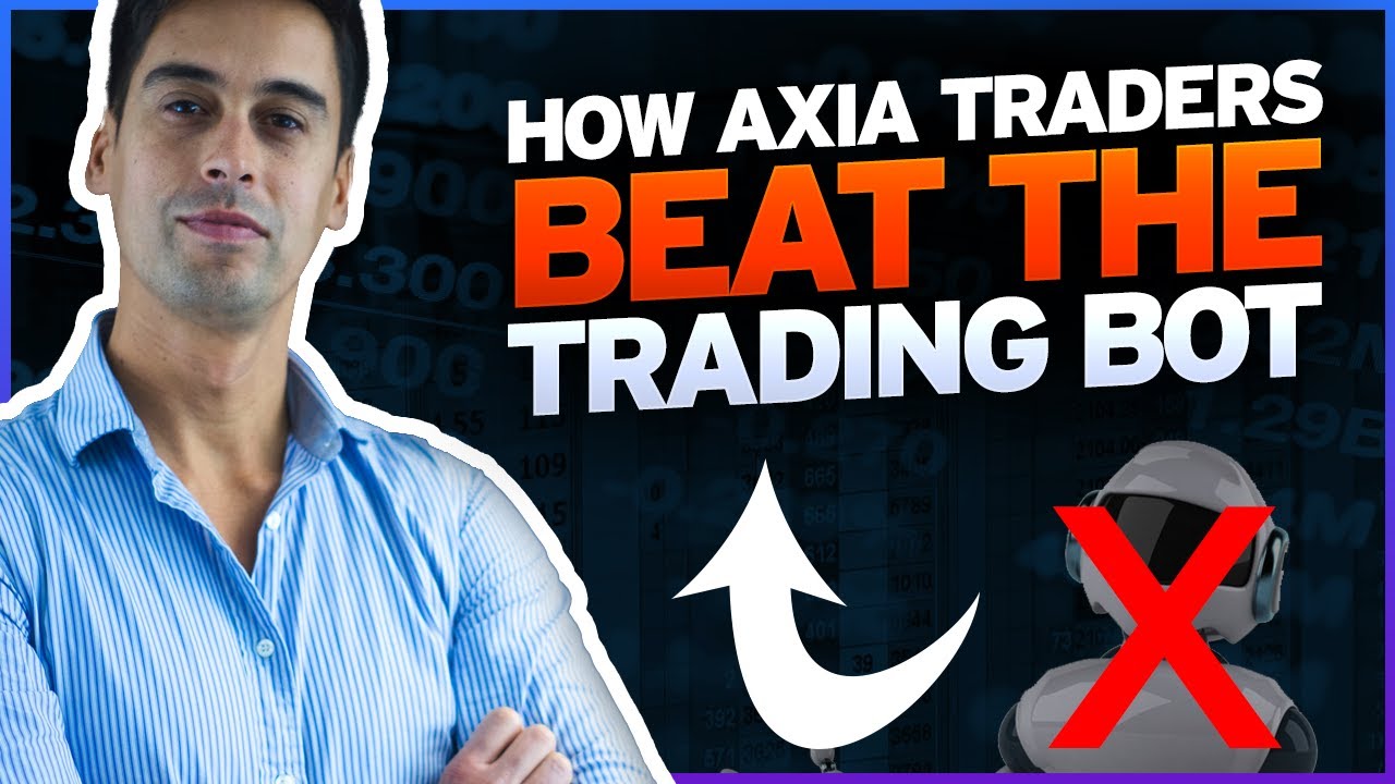 How AXIA Traders BEAT The Trading Bot 🤖 - YouTube