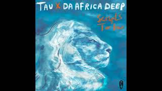 TAU (BW), Da Africa Deep - Too Far