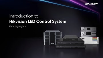 Introduction to Hikvision LED Control System – Four Highlights