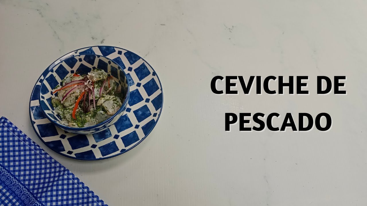 Cómo Hacer Ceviche de Pescado