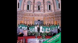 Dr. Charles G. Hayes & The Cosmopolitan Church Of Prayer Choir - Step Back Let God Do It