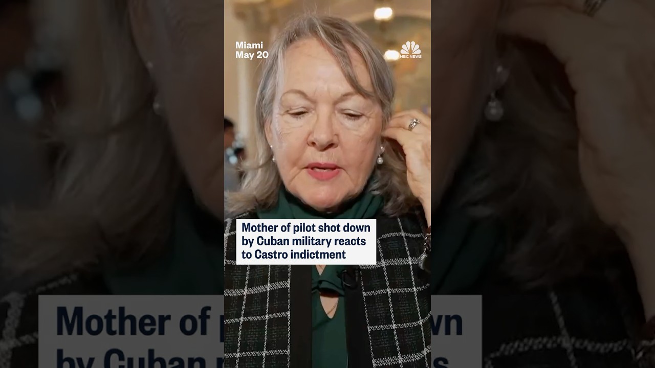 Mother of pilot shot down by Cuban military reacts to Castro indictment Mother of pilot shot down by Cuban military reacts to Castro indictment