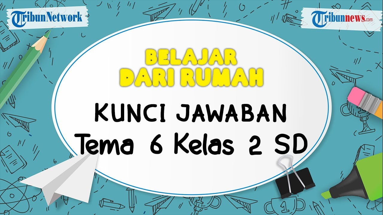 Kunci Jawaban Tema 6 Kelas 2 Sd Halaman 138 141 142 Dan 143 Subtema 3 Pembelajaran 5 Youtube