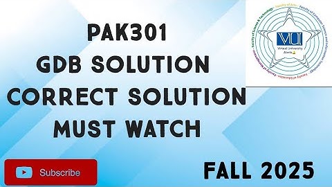 PAK301 GDB Solution Fall 2025 | pak301 gdb solution| pak301 GDB Solution fall 2025 | pak301 GDB 