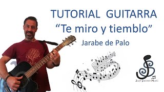 🎸Te miro y tiemblo - JARABE DE PALO 🤩-Como tocar, tutorial guitarra, acordes, letra, pdf y tablatura