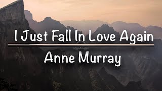 I Just Fall In Love Again | Anne Murray (Lyrics)