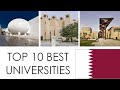 TOP 10 BEST UNIVERSITIES IN QATAR / TOP 10 MEJORES UNIVERSIDADES DE QATAR